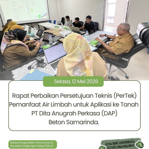Rapat Perbaikan Persetujuan Teknis (PerTek) Pemanfaatan Air Limbah untuk Aplikasi ke Tanah PT Dita Anugrah Perkasa (DAP) Beton Samarinda