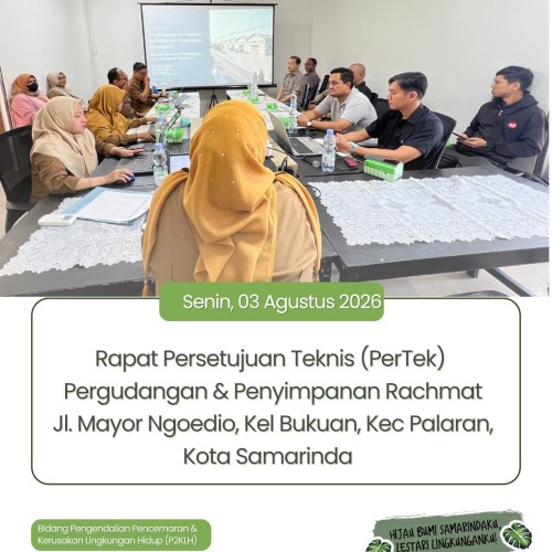 Rapat Persetujuan Teknis (PerTek) Kegiatan Pergudangan & Penyimpanan Rachmat Samarinda