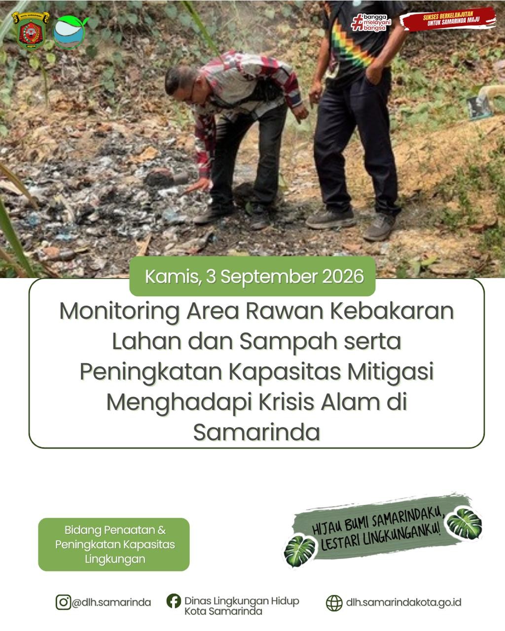 Monitoring pembakaran sampah,  dan edukasi larangan membakar sampah kepada warga dan  kaki lima di daerah stadion palaran dan daerah kecamatan loa janan ilir.