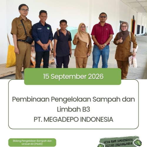 DLH Samarinda Lakukan Pembinaan Pengelolaan Sampah dan Limbah B3 di PT. MEGADEPO INDONESIA